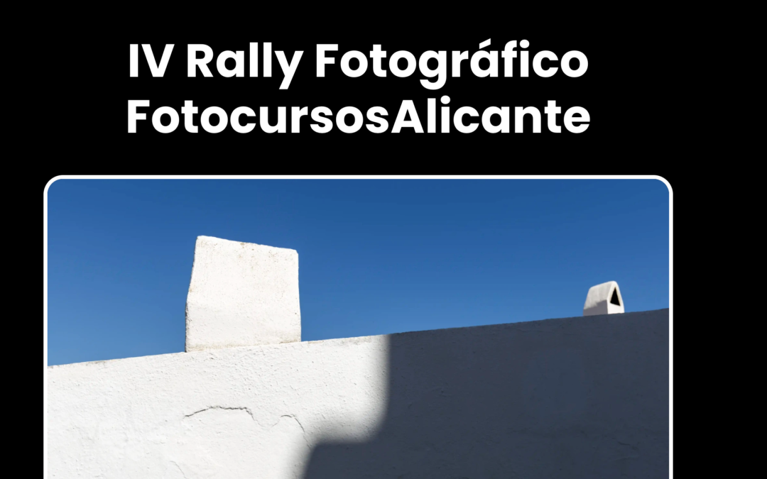 Fallo IV Rally fotográfico Fotocursosalicante